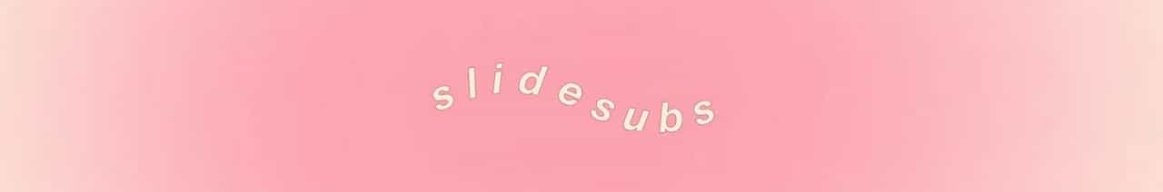 slidesubs