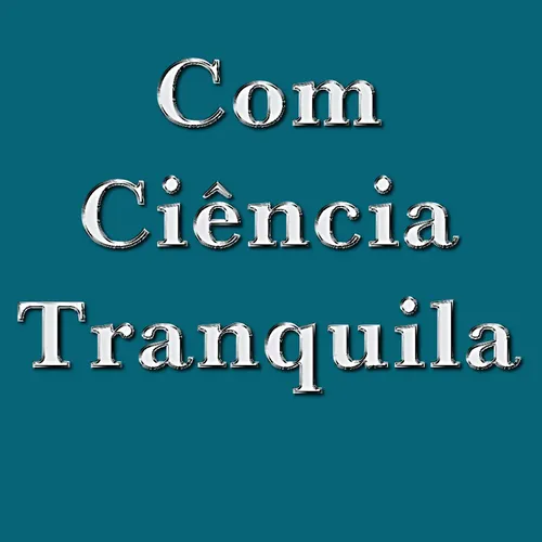 Com Ciência Tranquila