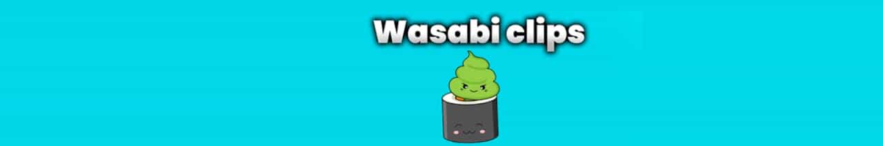 Wasabi Clips [Vtubers]