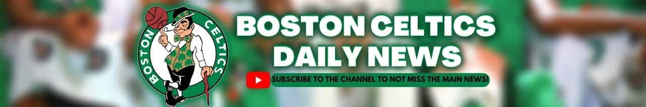  BOSTON CELTICS DAILY NEWS