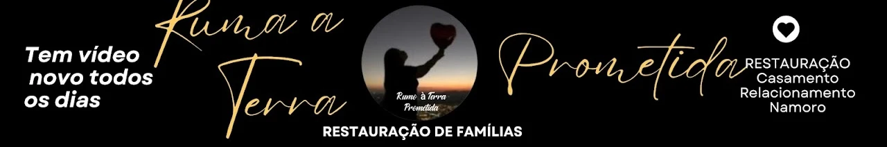 Rumo a Terra Prometida - Restauração de Casamentos