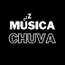 Musica Chuva zz