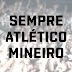 SEMPRE ATLÉTICO MINEIRO