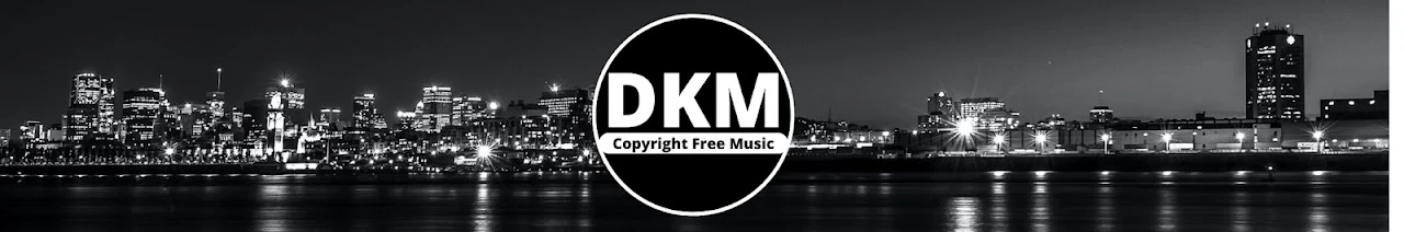 DKM Copyright Free Music