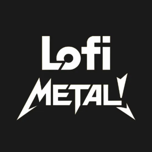 Lofi Metal