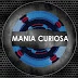 MANIA CURIOSA