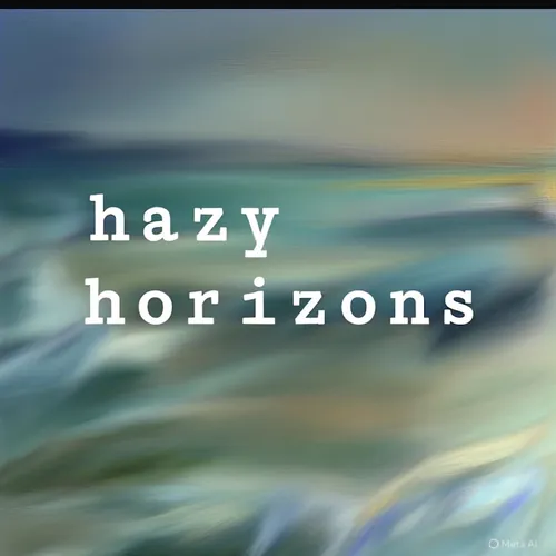 Hazy Horizons!🕴