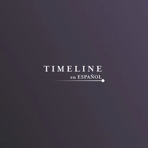 Timeline - Historia en Español