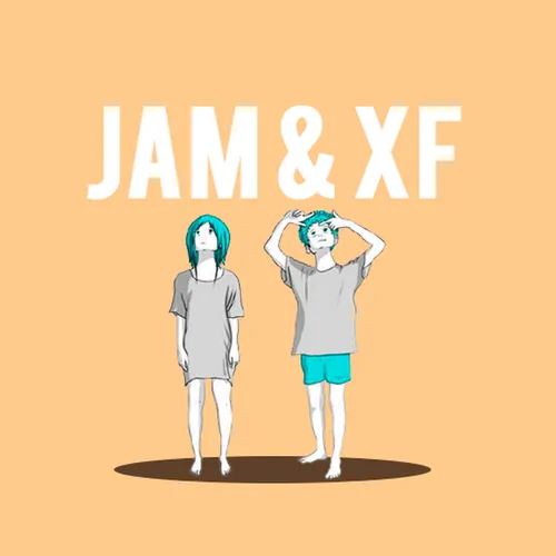 JAM & XF