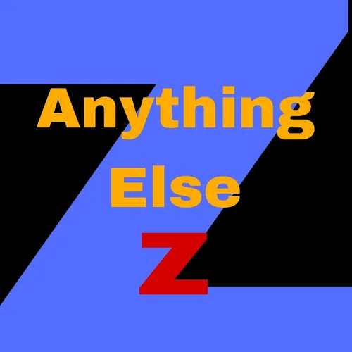 Anything Else Z