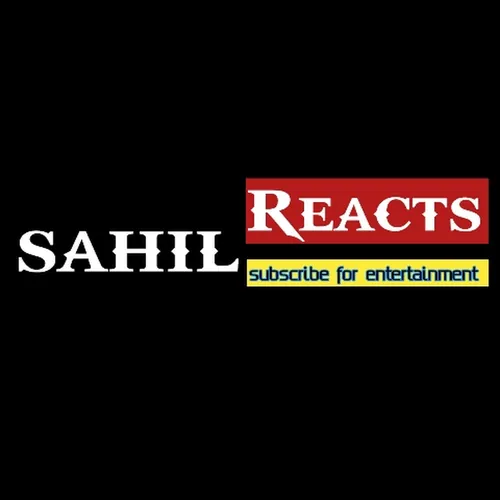 Sahil Reacts