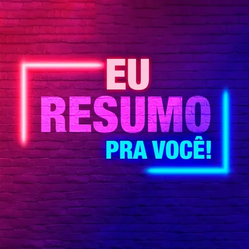 Eu resumo pra você!