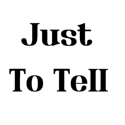 ๋JustToTell