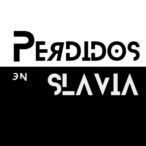 Perdidos en Slavia