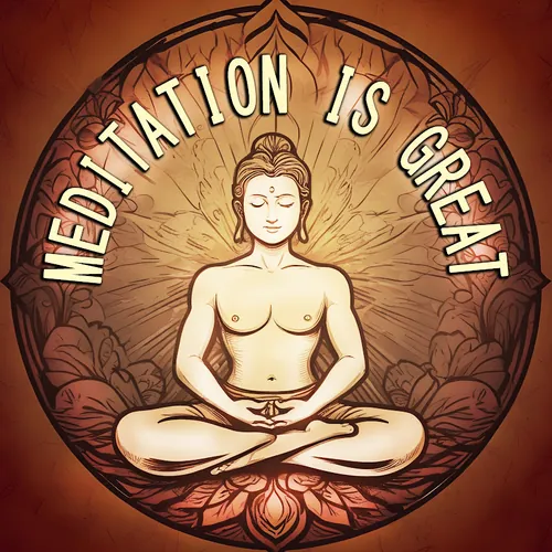 Meditation Is Great