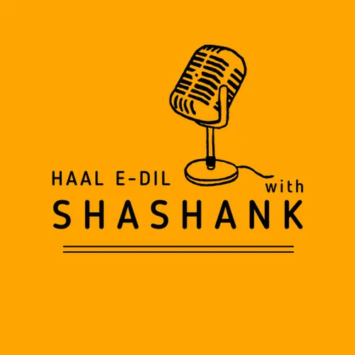 Haal e-Dil with SHASHANK