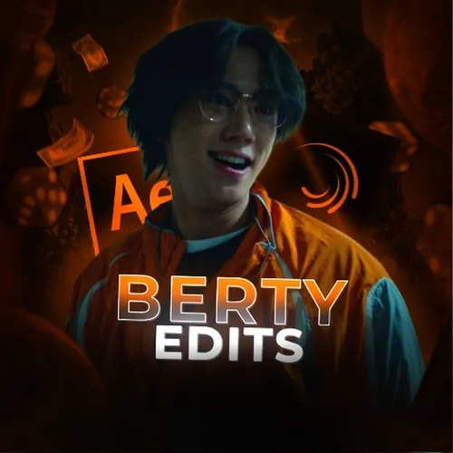 Berty edits
