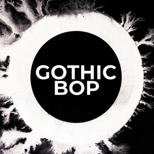 Gothic Bop Music: Post Punk+Dark Synth+Witch Rock