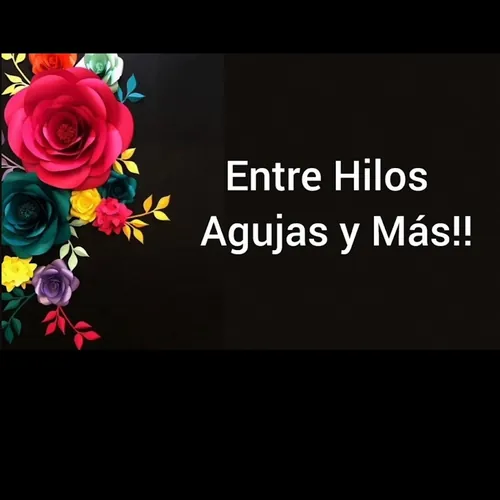 Entre Hilos Agujas y Más!!