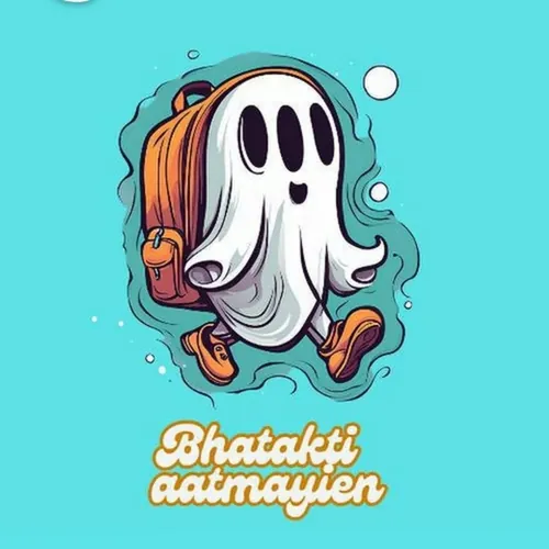 Bhatakti Aatmayien👻👻