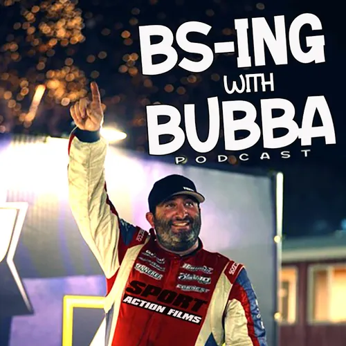 BS-ing with Bubba Podcast