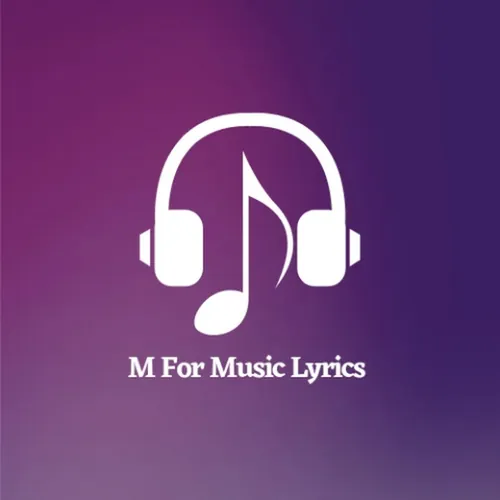 M FOR MUSIC LYRICS 