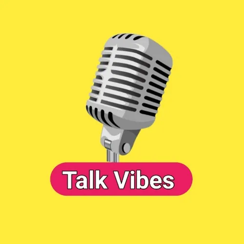Talk Vibes