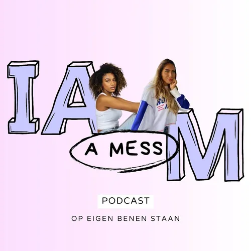 I A.M. a mess Podcast