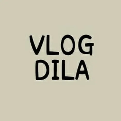 Vlog Dila