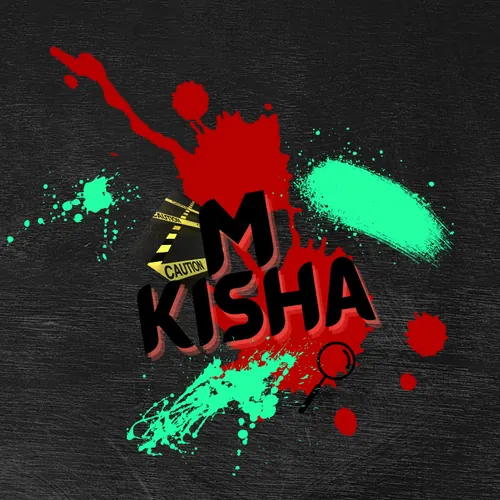 M Kisha Investigates 